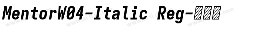 MentorW04-Italic Reg字体转换